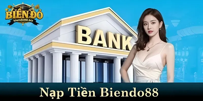 Nạp Tiền Biendo88 1 Tại sao cần nạp tiền biendo88